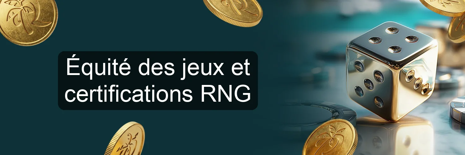 Équité des jeux et certifications RNG